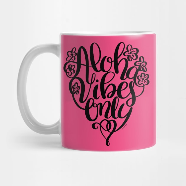 Aloha Vibes Only Black Hand Lettering Design by DoubleBrush